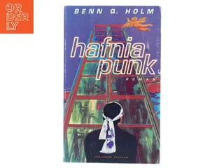 Hafnia punk : roman af Benn Q. Holm (f. 1962) (Bog)