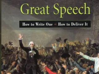 The Lost Art of the Great Speech by Richard Dowis