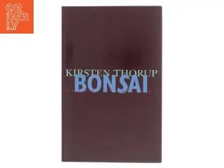Bonsai af Kirsten Thorup (Bog)