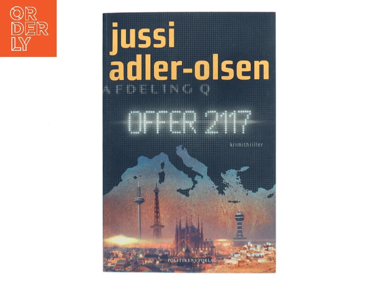 Billede 1 - Offer 2117 : krimithriller af Jussi Adler-Olsen (Bog)