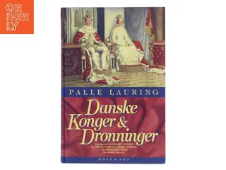 Danske konger og dronninger af Palle Lauring (Bog)