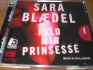 Sara Blædel. KALD MIG PRINSESSE.