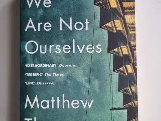 Matthew Thomas: We are not ourselves
