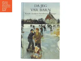 Da jeg var barn : kendte danskeres barndomserindringer af Ole Knudsen (f. 1959) (Bog)