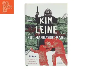 Rød mand - sort mand : roman af Kim Leine (Bog)