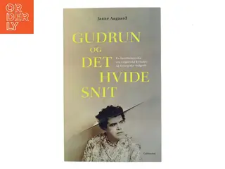 Gudrun og det hvide snit : en familiekrønike om krigeriske kvinder og kirurgiske indgreb af Janne Aagaard (f. 1972) (Bog)