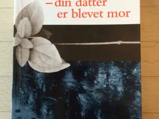 Mormor - din datter er blevet mor, Marion Thorning