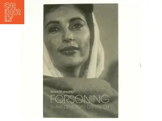 Forsoning : islam, demokrati og Vesten af Benazır Bhutto (Bog)