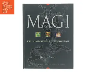 Magi : fra shamanisme til tekno-magi af Nevill Drury (Bog)