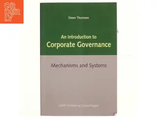 An introduction to corporate governance : mechanisms and systems af Steen Thomsen (f. 1959) (Bog)