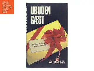 Ubuden Gæst af William Katz (Bog)