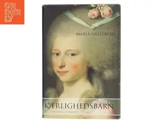 Kærlighedsbarn af Maria Helleberg (Bog)