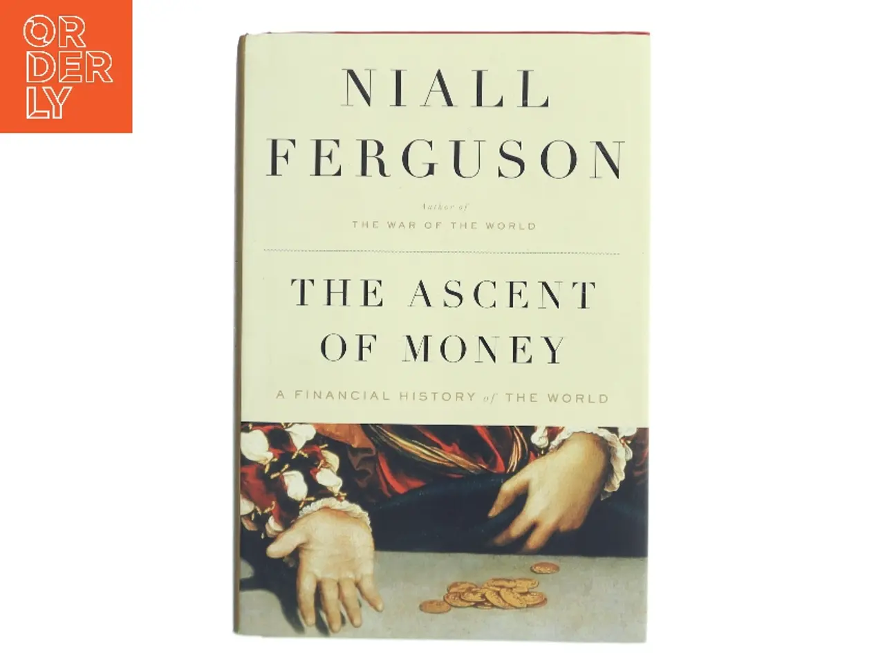 Billede 1 - The ascent of money : a financial history of the world af Niall Ferguson (Bog)