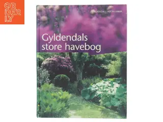Gyldendals store havebog af Grethe B. Petersen (f. 1947) (Bog)