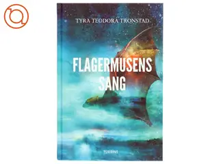 Flagermusens sang af Tyra Teodora Tronstad (Bog)