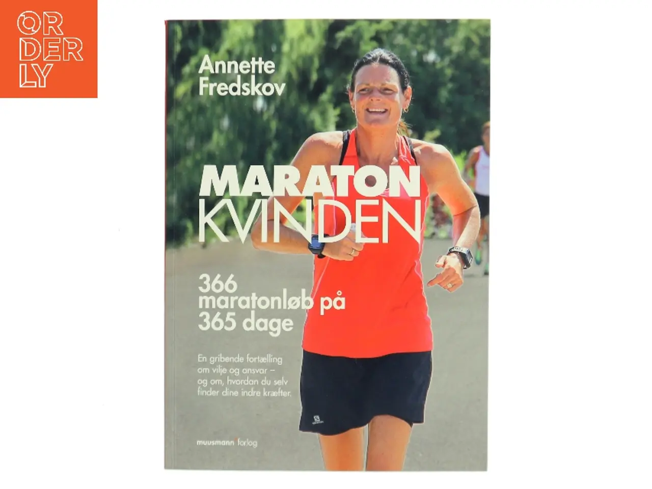 Billede 1 - Maratonkvinden : 366 maratonløb på 365 dage af Annette Fredskov (Bog)