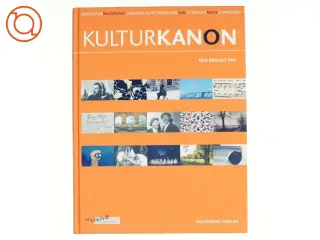 Kulturkanon (med Indlagt DVD): Arkitektur Billedkunst Designogkunsthandvaerk Film Litteratur Musik Scenkunst (Bog)