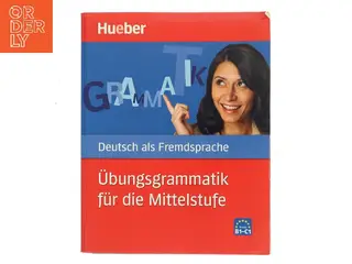 Übungsgrammatik für die Mittelstufe af <Udfyld bogens forfattere< (Bog)
