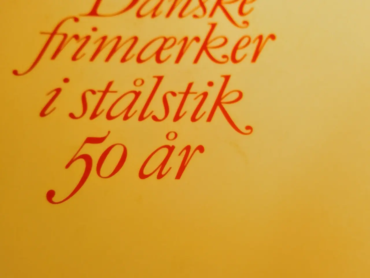 Billede 1 - Danske frimærker i stålstik 50 år.