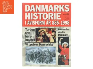 Danmarks historie i avisform år 885-1998 af Erik Kjersgaard (Bog)
