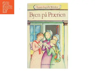 Byen på Prærien af Laura Ingalls Wilder (Bog)