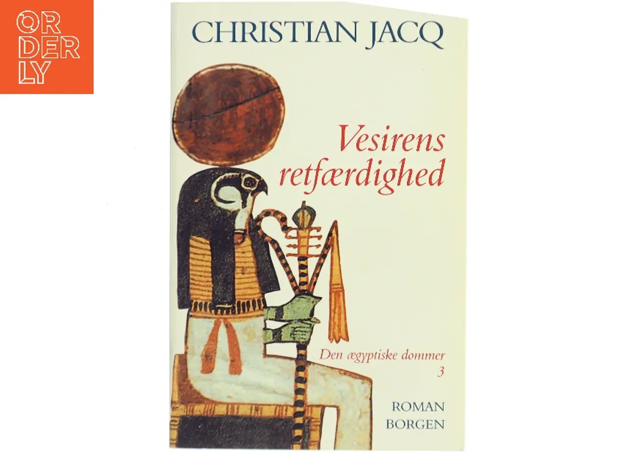 Billede 1 - Den ægyptiske dommer. Bind 3, Vesirens retfærdighed af Christian Jacq (Bog)