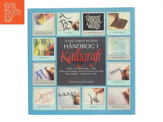 Håndbog i kalligrafi af Diana Hardy Wilson (Bog)