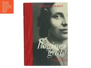 Regines gåde : historien om Kierkegaards forlovede og Schlegels hustru af Joakim Garff (Bog)