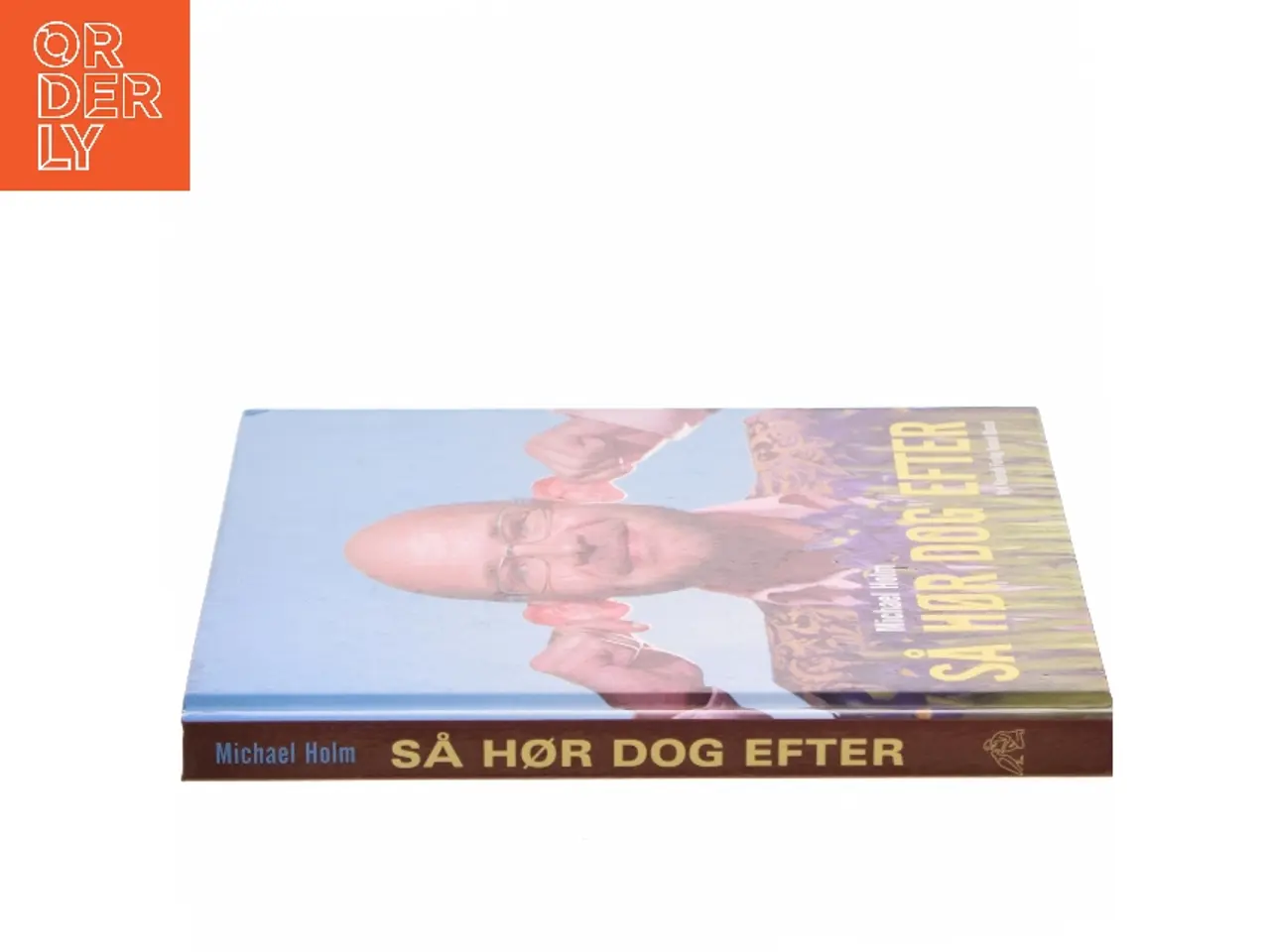 Billede 2 - Så hør dog efter af Michael Holm (Bog)