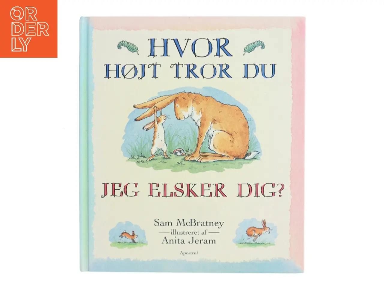 Billede 1 - Hvor højt tror du jeg elsker dig? af Sam McBratney (Bog)