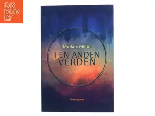 I en anden verden : roman af Maiken Milter (Bog)