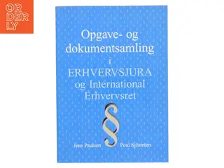Opgave- og dokumentsamling i Erhvervsjura og International erhvervsret (Bog)