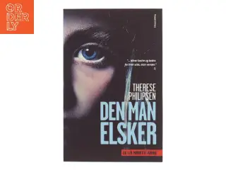 Den man elsker : krimi af Therese Philipsen (Bog)