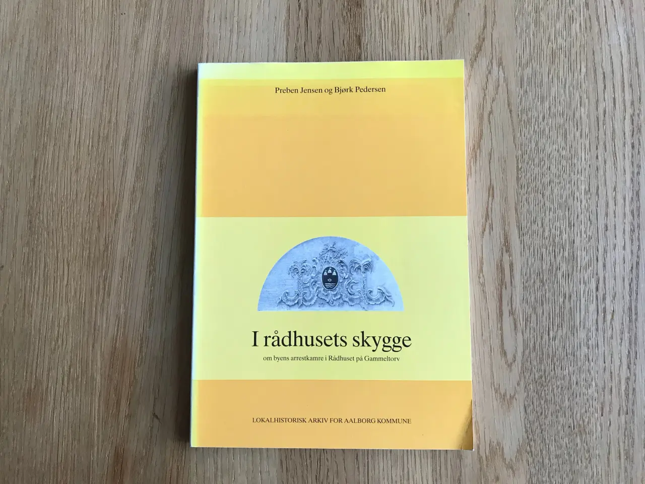 Billede 1 - I Rådhusets skygge (Aalborg lokalhistorie)