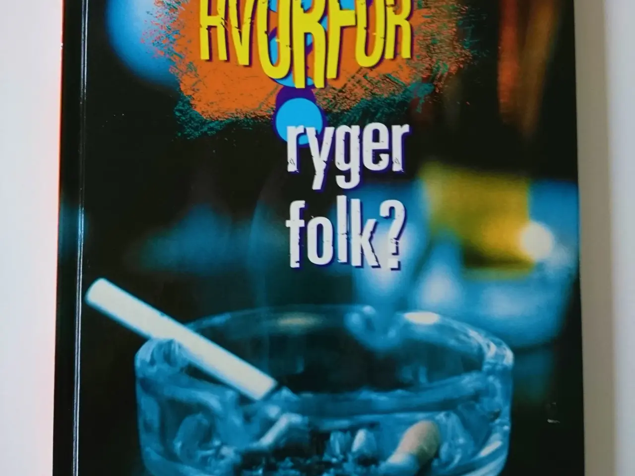 Billede 1 - Hvorfor ryger folk. Af Jillian Powell