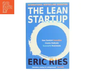 The lean startup : how constant innovation creates radically successful businesses af Eric Ries (Bog)