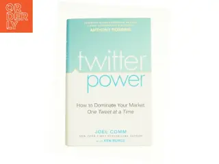 Twitter Power : How to Dominate Your Market One Tweet at a Time by Joel, Burge, Ken Comm af Joel Comm (Bog)