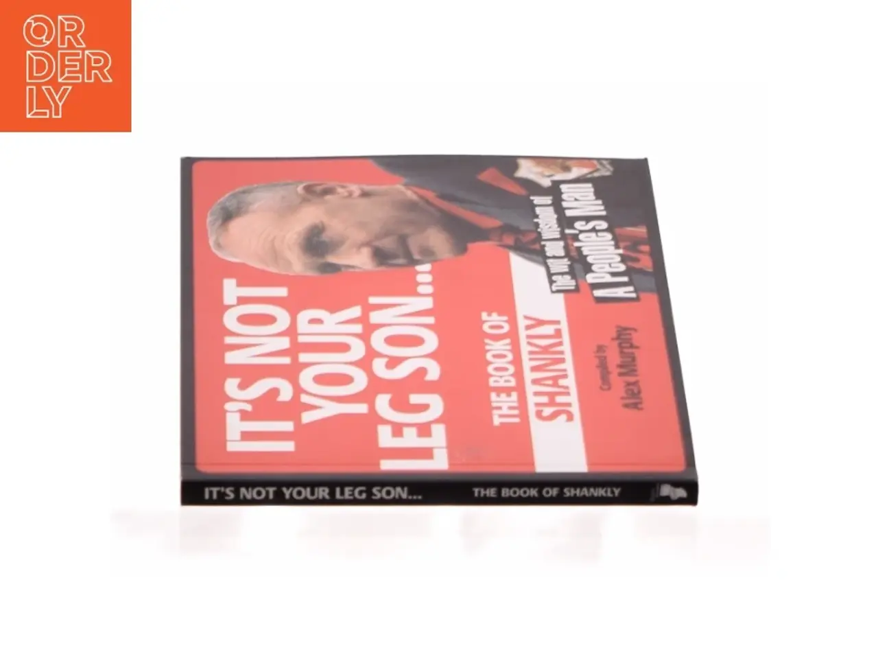 Billede 2 - It's Not Your Leg Son: the Book of Shankly by Alex Murphy Paperback | Indigo Chapters af Alex Murphy (Bog)