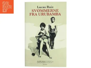 Svømmerne fra Urubamba af Lucas Ruiz (Bog)