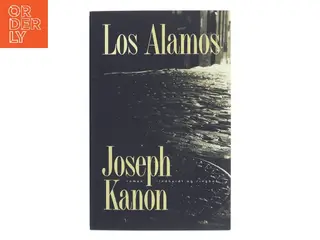 Los Alamos af Joseph Kanon (Bog)