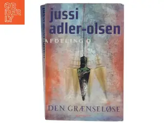 Den Grænseløse af Jussi Adler-Olsen (Bog) fra Politikens Forlag