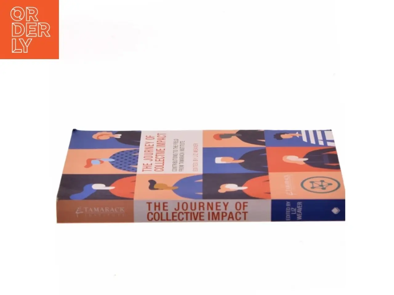 Billede 2 - The Journey of Collective Impact af Liz Weaver (Bog)