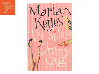 Tre sider af samme sag af Marian Keyes (Bog)