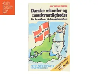 Danske rekorder og mærkværdigheder af Alf Mørkeberg (Bog) fra Peter Asschenfeldt's Forlag