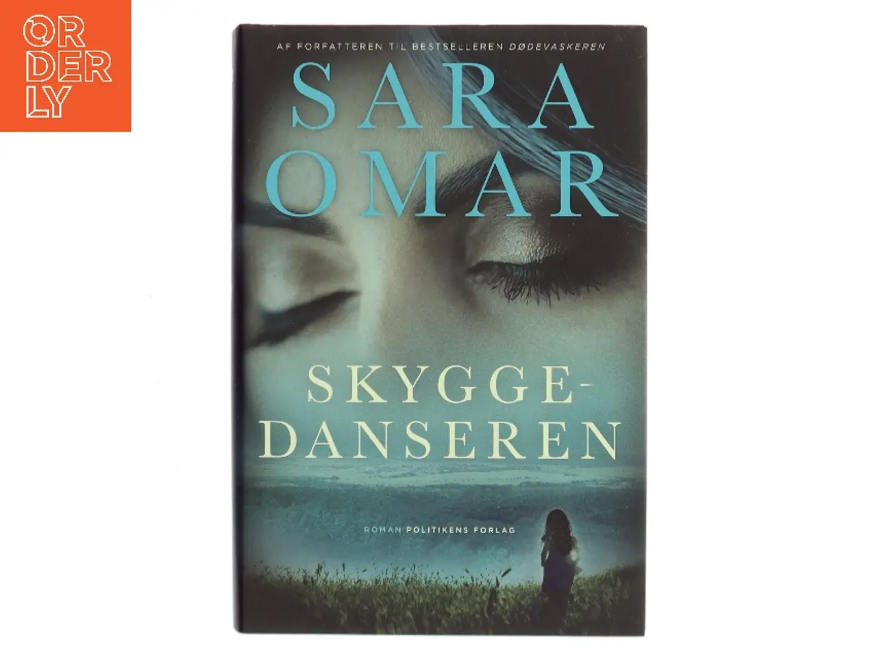 Billede 1 - Skyggedanseren : roman af Sara Omar (Bog)