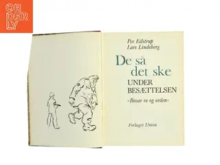 De så det ske under besættelsen: "Bevar ro og orden" (Bog)