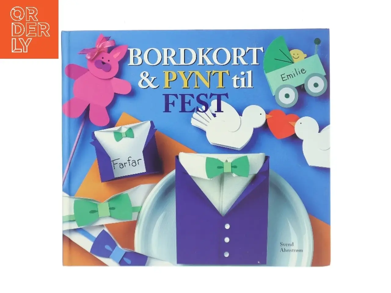 Billede 1 - Bordkort & Pynt til Fest af Svend Ahnstrøm (Bog)