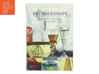 Kryddersnaps – 50 opskrifter med planter, bær og rødder af Niels Stærup (Bog)