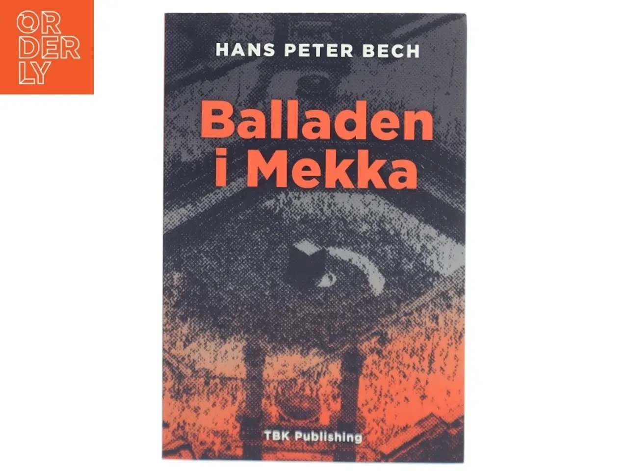 Billede 1 - Balladen i Mekka af Hans Peter Bech (Bog)