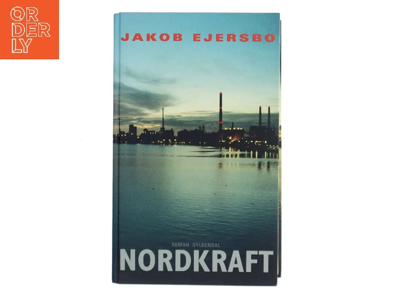 Billede 1 - Nordkraft : roman af Jakob Ejersbo (Bog)